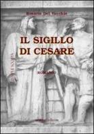 Il sigillo di Cesare di Rosario Del Vecchio edito da Gruppo Edicom