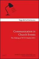 Communication in Church Events. The making of WYD Madrid 2011 di Santiago de la Cierva edito da Edusc