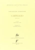 Carteggio 1923-1956 di Piero Barcellini, Giovanni Papini edito da Storia e Letteratura