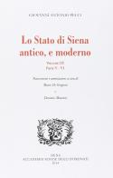 Lo stato di Siena antico e moderno. Parte 5-6 vol.3 di Giovanni Antonio Pecci edito da Accademia Degli Intronati