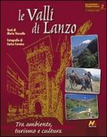 Le valli di Lanzo. Tra ambiente, turismo e cultura. Ediz. illustrata di Maria Vassallo, Enrico Formica edito da Hever
