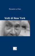 Volti di New York di Riccardo Lo Faro edito da ilmiolibro self publishing