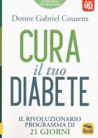 Cura il tuo diabete 4D. Il rivoluzionario programma di 21 giorni di Gabriel Cousens edito da Macro Edizioni