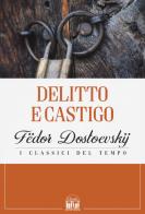 Delitto e castigo di Fëdor Dostoevskij edito da 2M