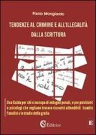 Tendenze al crimine e all'illegalità dalla scrittura di Paolo Mongiardo edito da CSA Editrice