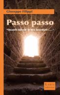 Passo passo. «Quando finirete di dire minchiate...» di Giuseppe Filippi edito da GEI