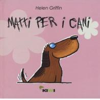 Matti per i cani di Helen Giffin edito da Kiwi