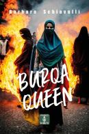 Burqa queen di Barbara Schiavulli edito da Youcanprint