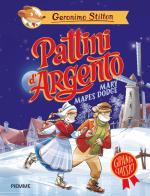 Pattini d'argento di Mary Mapes Dodge di Geronimo Stilton edito da Piemme