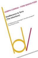 Erediteranno la terra (The inheritors) di Joseph Conrad, Ford Madox Ford edito da Robin Edizioni