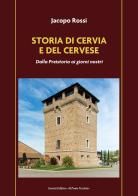 Storia di Cervia e del Cervese. Dalla Preistoria ai giorni nostri di Jacopo Rossi edito da Il Ponte Vecchio