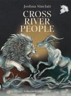 Cross River people. Ediz. italiana di Joshua Sinclair edito da Selvatiche Edizioni - Seed