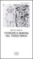 Terrore e miseria del Terzo Reich di Bertolt Brecht edito da Einaudi