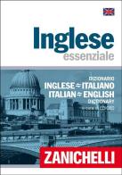 Inglese essenziale. Dizionario inglese-italiano, italiano-inglese edito da Zanichelli