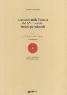 Leonardo nella Francia del XVII secolo: eredità paradossali. 52ª lettura vinciana - 21 aprile 2012 di Juliana Barone edito da Giunti Editore