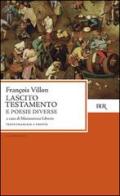 Lascito. Testamento e poesie diverse. Testo originale a fronte di François Villon edito da Rizzoli