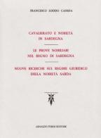 Cavalierato e nobiltà in Sardegna (rist. anast. 1931-33) di Francesco Loddo Canepa edito da Forni