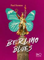 Berlino Blues di Paul Scraton edito da 8TTO Edizioni