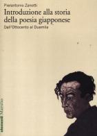 Introduzione alla storia della poesia giapponese vol.2 di Pierantonio Zanotti edito da Marsilio