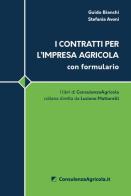 I contratti per l'impresa agricola con formulario di Guido Bianchi, Stefania Avoni edito da ConsulenzaAgricola.it