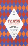 Socialismo o barbarie. La vita e le idee di Rosa Luxemburg edito da E/O