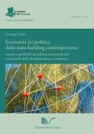 Economia (e) politica dello state-building contemporaneo di Giuseppe Casale edito da Nuova Cultura