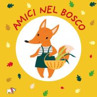 Amici nel bosco. Ediz. a colori edito da Pulce