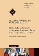 Storia della letteratura cristiana antica greca e latina. Nuova ediz. vol.2 di Claudio Moreschini, Enrico Norelli edito da Morcelliana