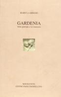 Gardenia. Sette giornate e un tramonto di Maricla Boggio edito da Novecento