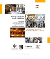 Scuola di restauro. Heritage conservation in Italy and Russia. Ediz. italiana, inglese e russa edito da Nardini