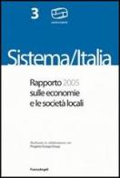 Sistema Italia. Rapporto 2004 sulle economie e le società locali edito da Franco Angeli