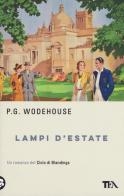 Lampi d'estate di Pelham G. Wodehouse edito da TEA