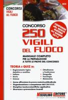 Concorso 250 Vigili del fuoco. Teoria e quiz. Manuale completo per la preparazione a tutte le prove del concorso edito da Nissolino