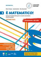 È matematico! Corso di matematica. Aritmetica 1 + Geometria 1 + Tavole e formule. Per la Scuola media vol.1 di Silvia Vivalda, Gabriella Bori, Rita Martinelli edito da Loescher