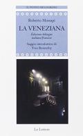 La veneziana. Ediz. italiana e francese di Roberto Mussapi edito da Le Lettere
