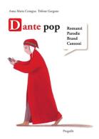 Dante pop. Romanzi, parodie, brand, canzoni di Anna Maria Cotugno, Trifone Gargano edito da Progedit