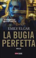 La bugia perfetta di Emily Elgar edito da Time Crime