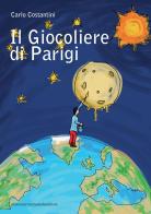 Il giocoliere di Parigi di Carlo Costantini edito da Serra Tarantola