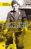 Il dattilografo di Villa Necker di Antonio Tommasi edito da Luglio (Trieste)