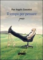 Il tempo per pensare di P. Angelo Zanuttini edito da Booksprint