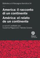 America: il racconto di un continente-América: el relato de un continente edito da Ca' Foscari -Digital Publishin