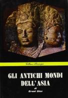 Gli antichi mondi dell'Asia di Ernst Diez edito da Massimo