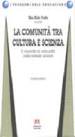 La comunità tra cultura e scienza vol.1 edito da Armando Editore