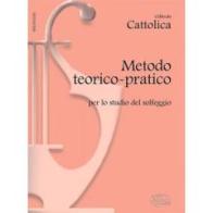 Metodo teorico-pratico per lo studio del solfeggio di Gilfredo Cattolica edito da Carisch
