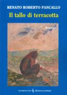 Il tallo di terracotta di Renato Roberto Pancallo edito da Bonaccorso Editore