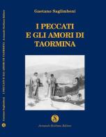 I peccati e gli amori di Taormina di Gaetano Saglimbeni edito da Armando Siciliano Editore