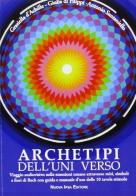Archetipi dell'universo. Con DVD di Graziella D'Achille, Giulia De Filippi, Antonio Santaniello edito da Nuova IPSA