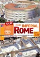 Inside imperial Rome. From lions to gods edito da Vision