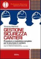 Gestione sicurezza cantieri. CD-ROM di Vincenzo Mainardi edito da Grafill