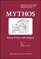 Mythos. Rivista di storia delle religioni (2008) vol.2 di Nicole Belayche, John Scheid, Sylvia Estienne edito da Sciascia